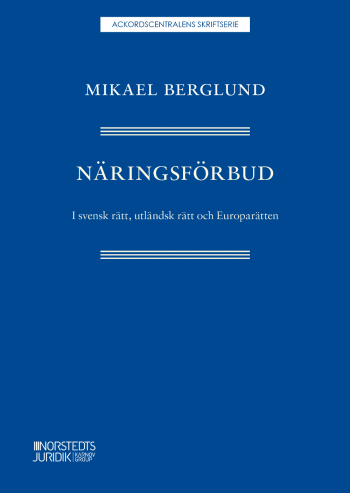 Näringsförbud - I Svensk Rätt, Utländsk Rätt Och Europarätten