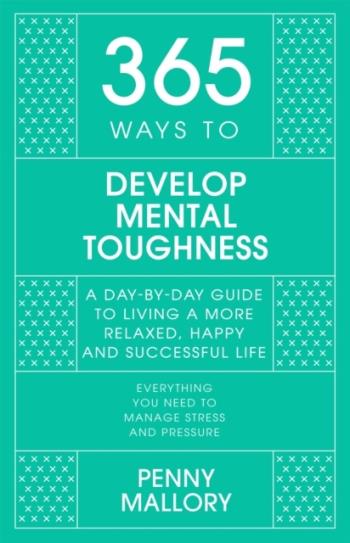 365 Ways To Develop Mental Toughness