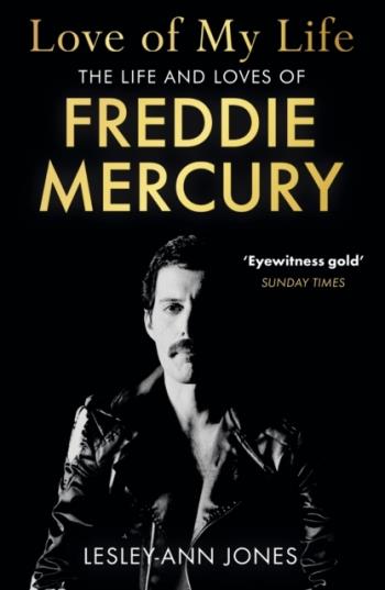 Lesley-Ann Jones: Love of My Life. the Life and Loves of Freddie Mercury Paperback Book