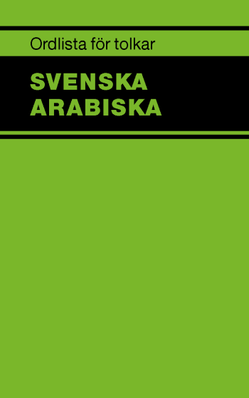 Ordlista För Tolkar - Svenska Arabiska