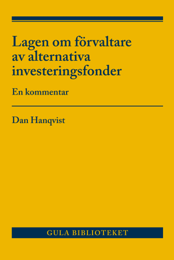 Lagen Om Förvaltare Av Alternativa Investeringsfonder - En Kommentar