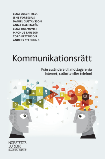 Kommunikationsrätt - Från Avsändare Till Mottagare Via Internet, Radio/tv Eller Telefoni