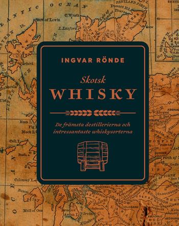 Skotsk Whisky - De Främsta Destillerierna Och Bästa Whiskeysorterna