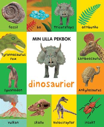 Min Lilla Pekbok - Dinosaurier