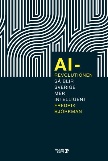 Ai-revolutionen - Så Blir Sverige Mer Intelligent