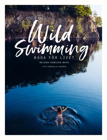 Wild Swimming - Bada För Livet