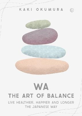 Wa - The Art Of Balance