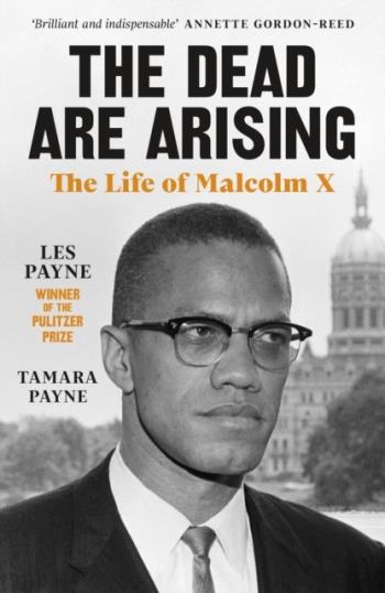 Dead Are Arising- The Life Of Malcolm X