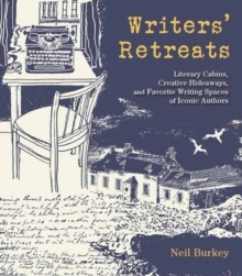 Writers' Retreats - Literary Cabins, Creative Hideaways, And Favorite Writi