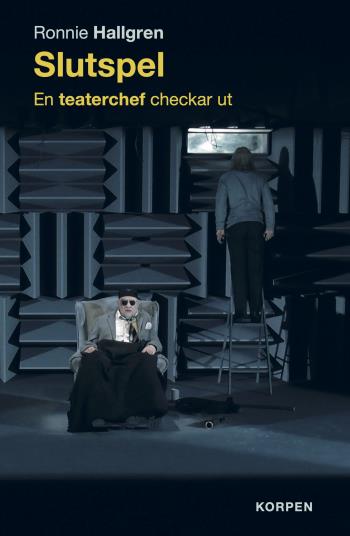 Slutspel -  En Teaterchef Checkar Ut