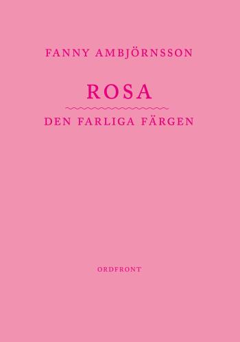 Rosa - Den Farliga Färgen