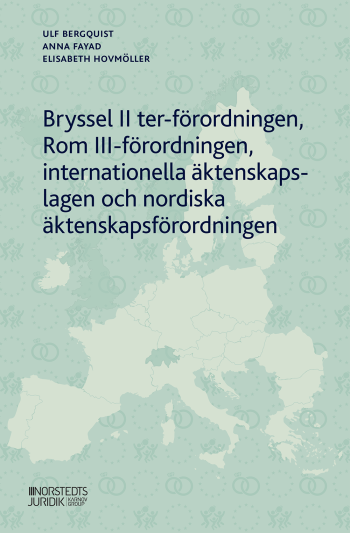 Bryssel Ii Ter-förordningen, Rom Iii-förordningen, Internationella Äktenskapslagen Och Nordiska Äktenskapsförordningen
