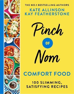 Pinch Of Nom Comfort Food - 100 Slimming, Satisfying Meals