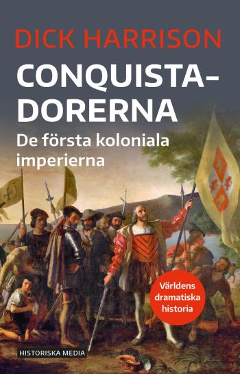 Conquistadorerna - De Första Koloniala Imperierna