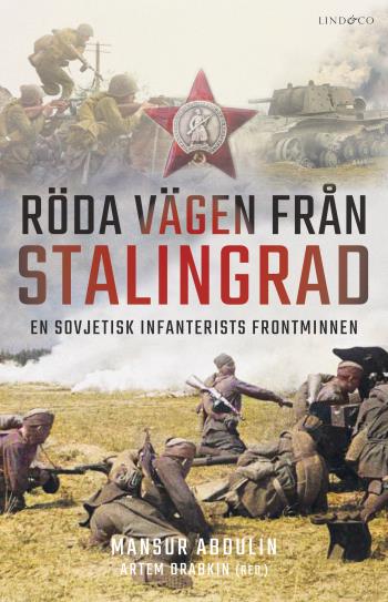 Röda Vägen Från Stalingrad - En Sovjetisk Infanterists Frontminnenn