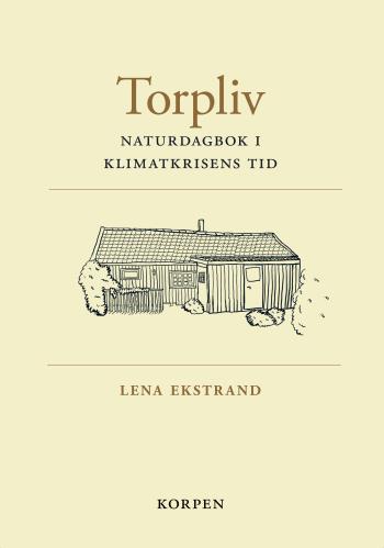 Torpliv - Naturdagbok I Klimatkrisens Tid