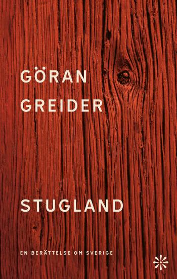 Stugland - En Berättelse Om Sverige