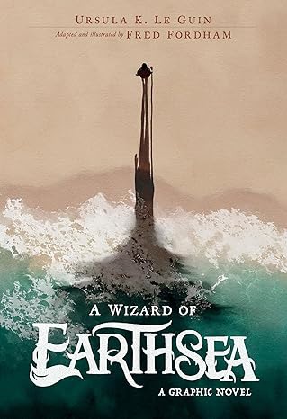 A Wizard Of Earthsea- A Graphic Novel