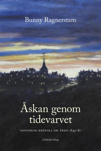 Åskan Genom Tidevarvet - Historisk Krönika Om Åren 1845-81