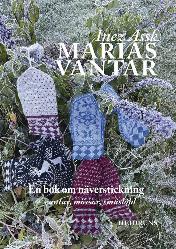 Marias Vantar - En Bok Om Näverstickning
