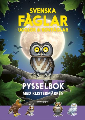 Svenska Fåglar- Ugglor & Rovfåglar Pysselbok - Med Klistermärken