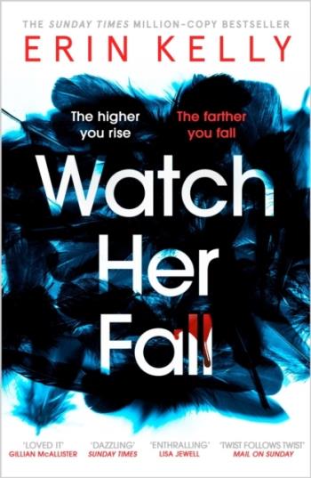 Watch Her Fall - A Deadly Rivalry With A Killer Twist! The Thrilling New No