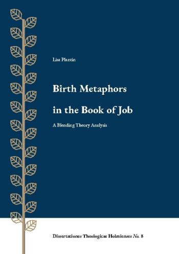 Birth Metaphors In The Book Of Job - A Blending Theory Analysis