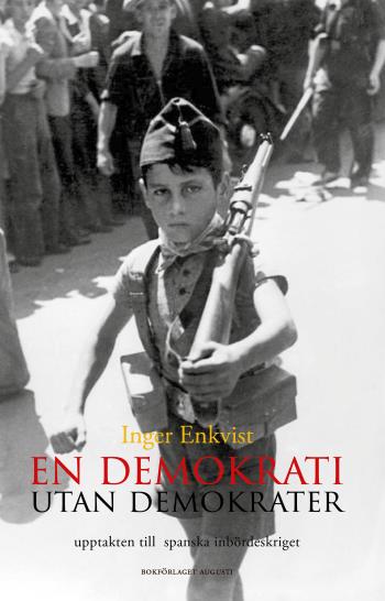 En Demokrati Utan Demokrater - Upptakten Till Spanska Inbördeskriget 1931-1936
