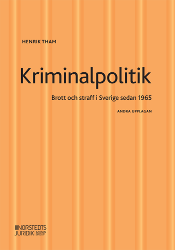 Kriminalpolitik - Brott & Straff I Sverige Sedan 1965