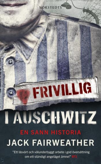 Frivillig I Auschwitz - En Sann Historia