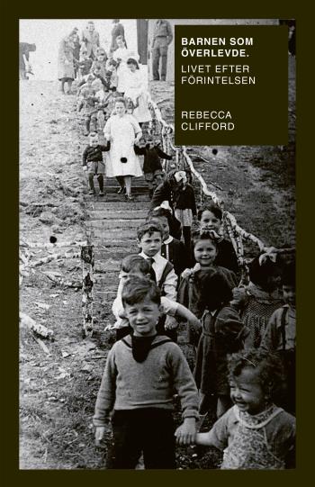 Barnen Som Överlevde - Livet Efter Förintelsen