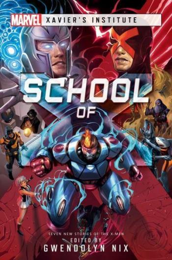 School Of X - A Marvel- Xavier's Institute Anthology