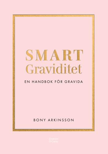 Smart Graviditet - En Handbok För Gravida