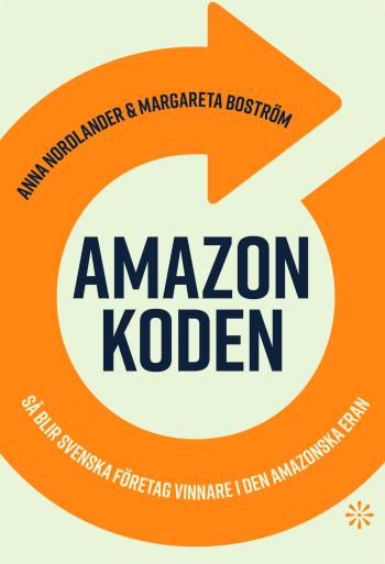 Amazonkoden - Så Blir Svenska Företag Vinnare I Den Amazonska Eran