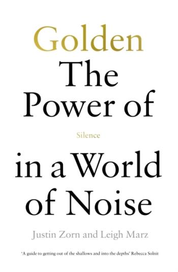 Golden- The Power Of Silence In A World Of Noise