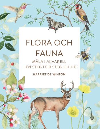 Flora Och Fauna - Måla I Akvarell - En Steg För Steg-guide