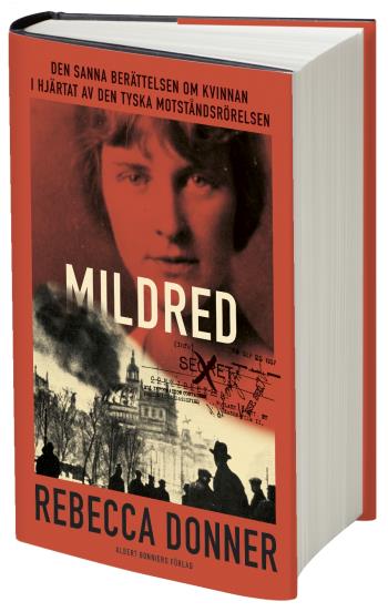 Mildred - Den Sanna Berättelsen Om Kvinnan I Hjärtat Av Den Tyska Motståndsrörelsen