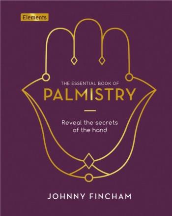 The Essential Book Of Palmistry