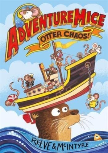 Adventuremice- Otter Chaos