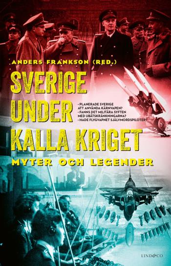 Sverige Under Kalla Kriget - Myter Och Legender