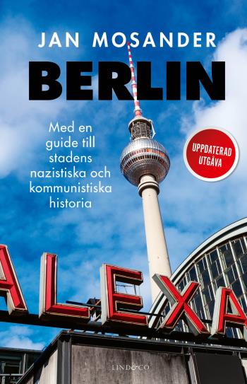Berlin - En Guide Till Stadens Nazistiska Och Kommunistiska Historia