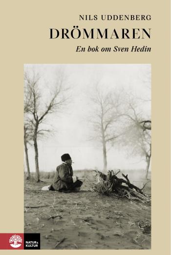 Drömmaren - En Bok Om Sven Hedin