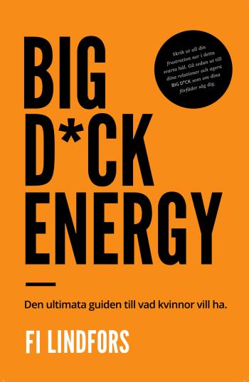 Big Dick Energy - Den Ultimata Guiden Till Vad Kvinnor Vill Ha