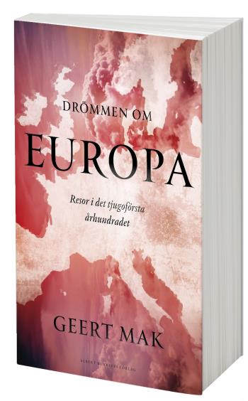 Drömmen Om Europa - Resor I Det Tjugoförsta Århundradet