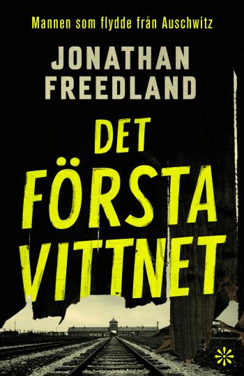 Det Första Vittnet - Mannen Som Flydde Från Auschwitz