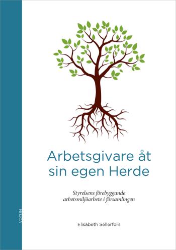 Arbetsgivare Åt Sin Egen Herde - Styrelsens Förebyggande Arbetsmiljöarbete I Församlingen