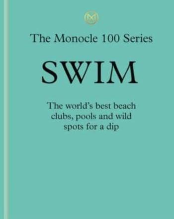 Swim- Monocle`s 100 Favourite Spots For A Dip