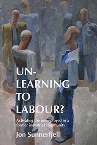 Un-learning To Labour? - Activating The Unemployed In A Former Industrial Community