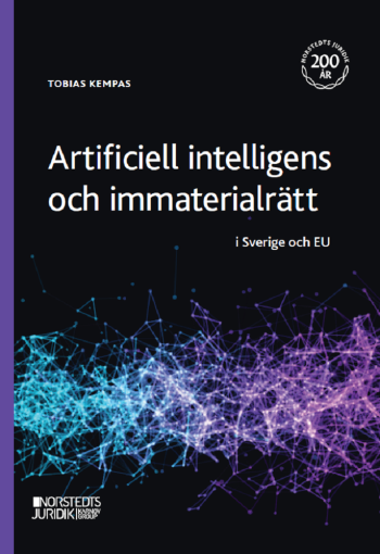 Artificiell Intelligens Och Immaterialrätt - I Sverige Och Eu