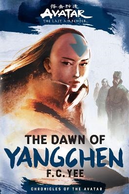 Avatar, The Last Airbender- The Dawn Of Yangchen (chronicles Of The Avatar